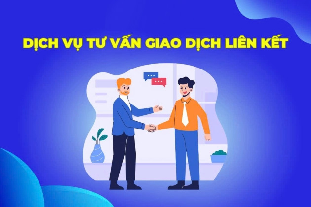 dich-vu-tu-van-giao-dich-lien-ket